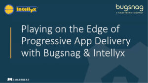 Bugsnag-Smartbear-Webinar-June2022
